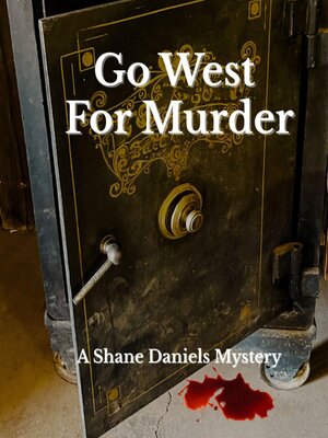 cover image of Go West For Murder